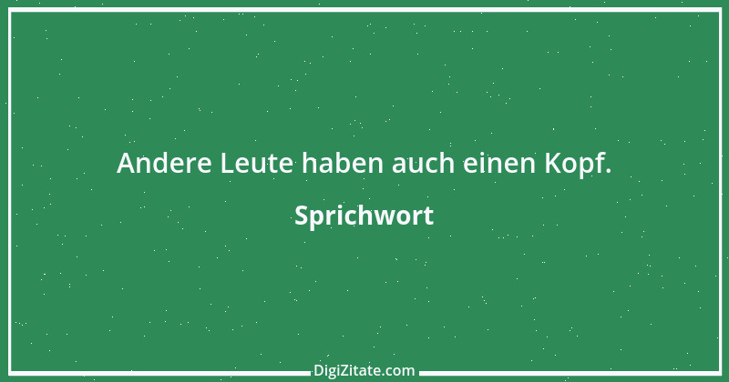 Zitat von Sprichwort 7814