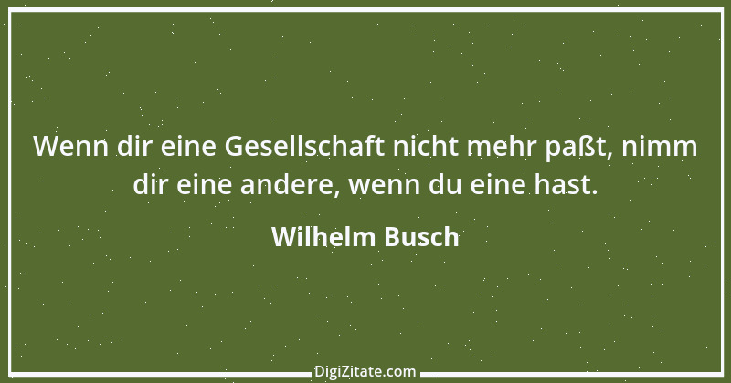 Zitat von Wilhelm Busch 374