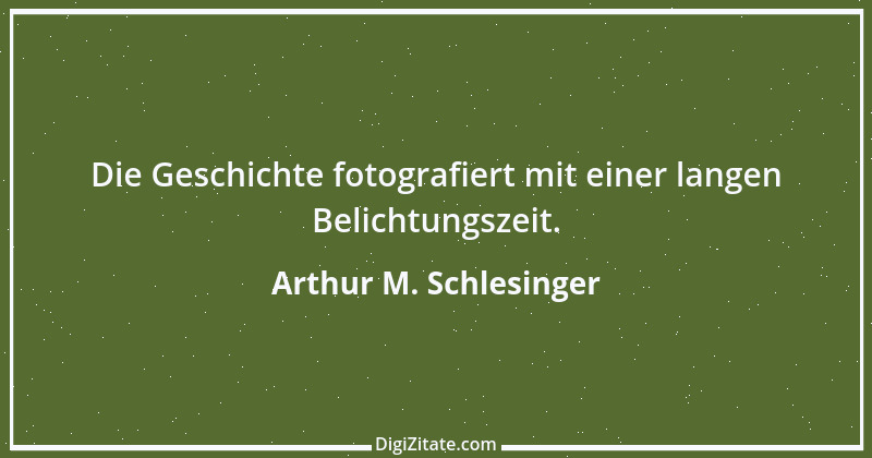 Zitat von Arthur M. Schlesinger 1