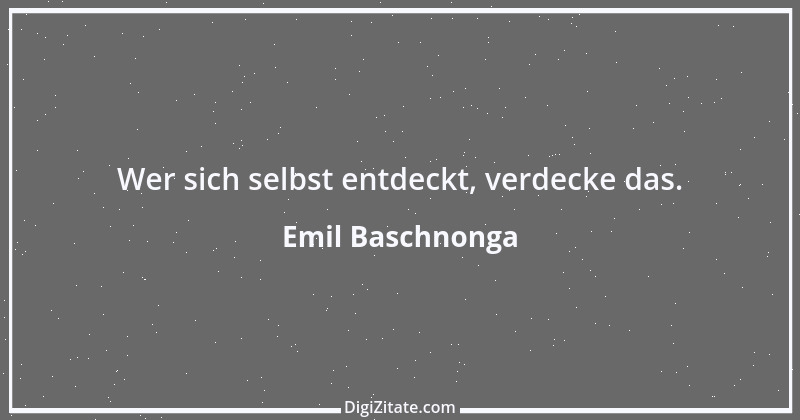 Zitat von Emil Baschnonga 82