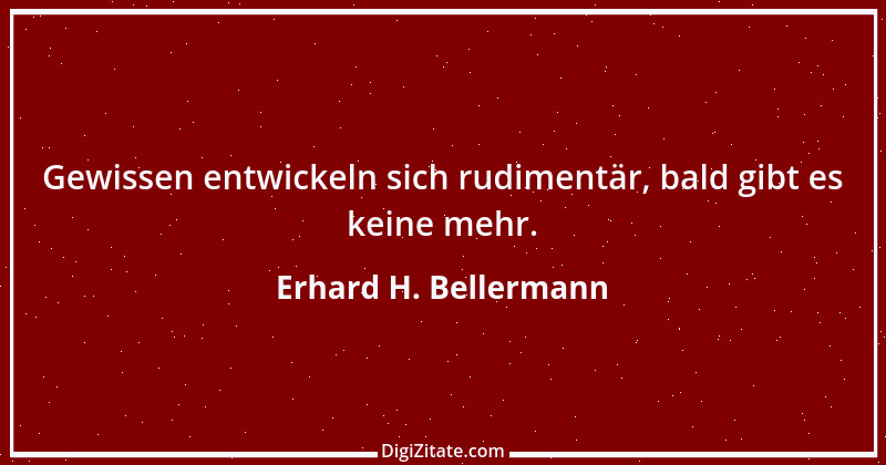 Zitat von Erhard H. Bellermann 200