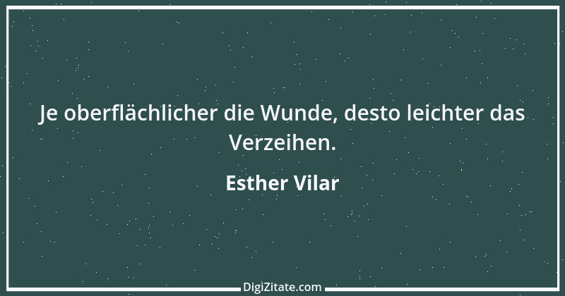 Zitat von Esther Vilar 4