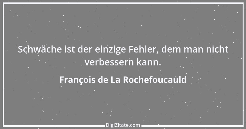 Zitat von François de La Rochefoucauld 599