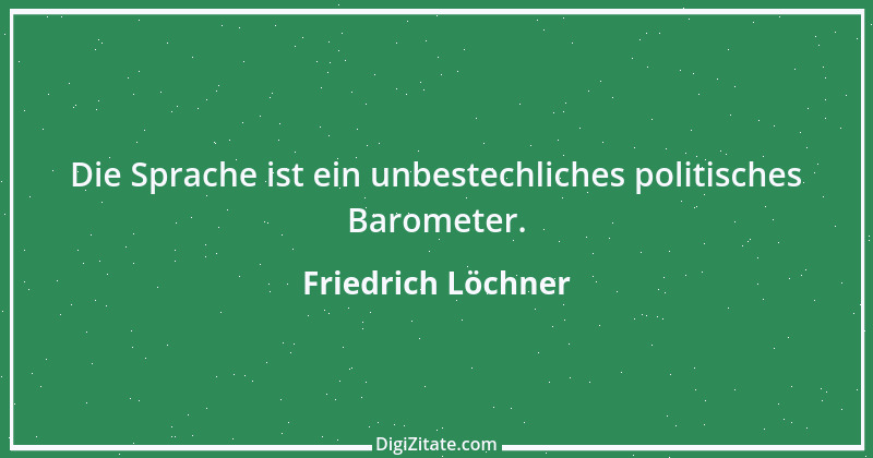 Zitat von Friedrich Löchner 238