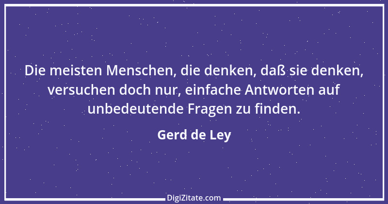 Zitat von Gerd de Ley 86