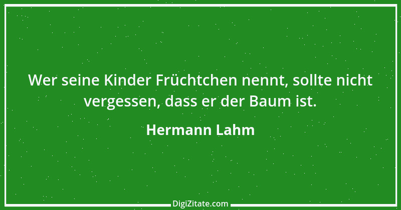 Zitat von Hermann Lahm 166