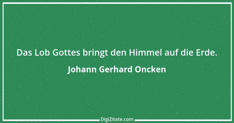 Zitat von Johann Gerhard Oncken 2