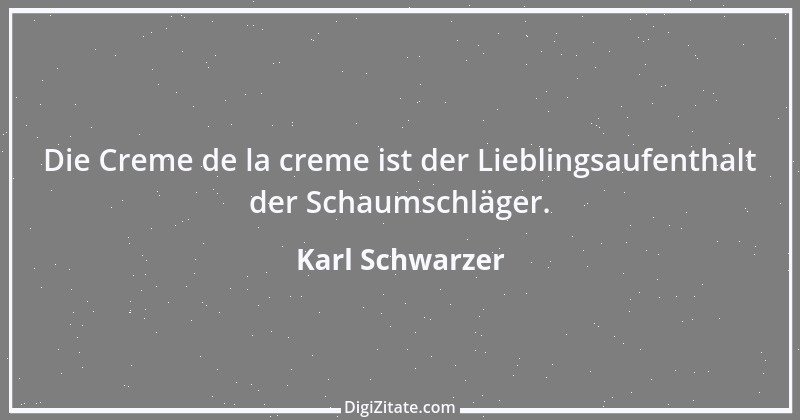 Zitat von Karl Schwarzer 4