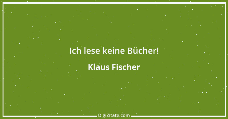 Zitat von Klaus Fischer 2