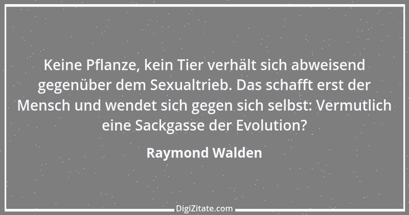 Zitat von Raymond Walden 159