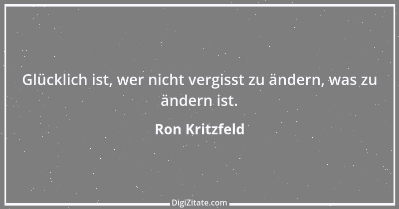 Zitat von Ron Kritzfeld 5