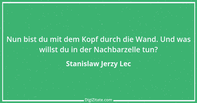 Zitat von Stanislaw Jerzy Lec 19