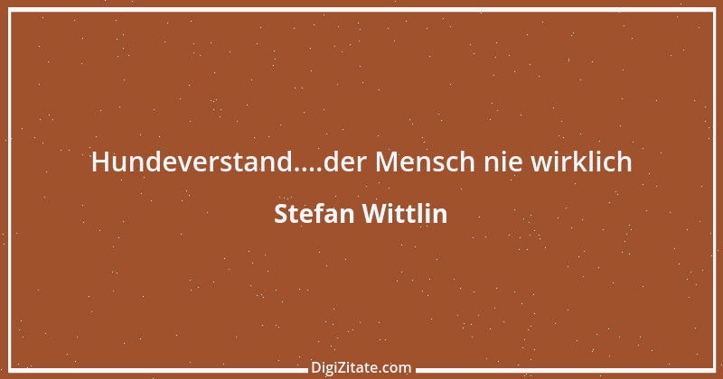 Zitat von Stefan Wittlin 395