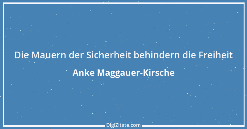 Zitat von Anke Maggauer-Kirsche 984