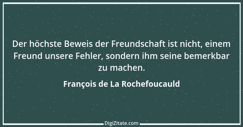 Zitat von François de La Rochefoucauld 600