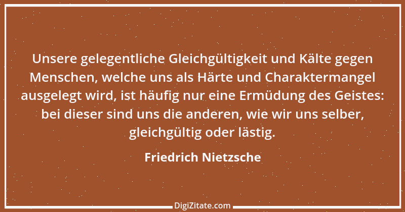 Zitat von Friedrich Nietzsche 624