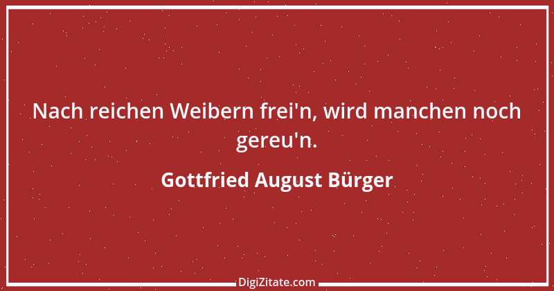 Zitat von Gottfried August Bürger 24