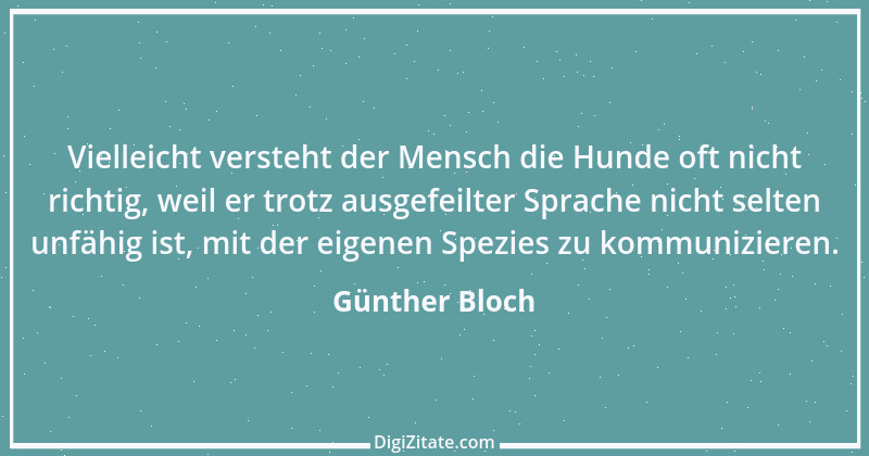 Zitat von Günther Bloch 1