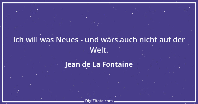 Zitat von Jean de La Fontaine 43