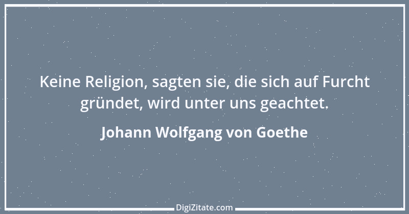 Zitat von Johann Wolfgang von Goethe 687