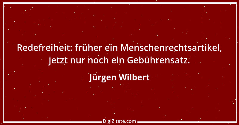 Zitat von Jürgen Wilbert 67