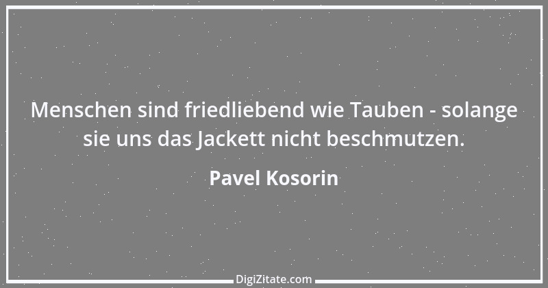 Zitat von Pavel Kosorin 70