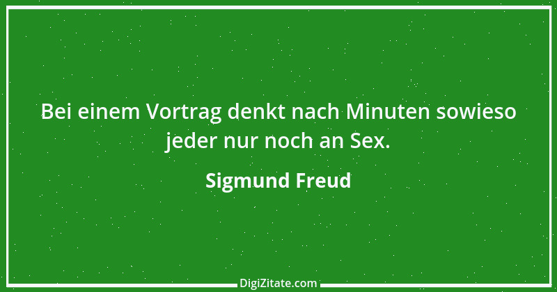 Zitat von Sigmund Freud 161