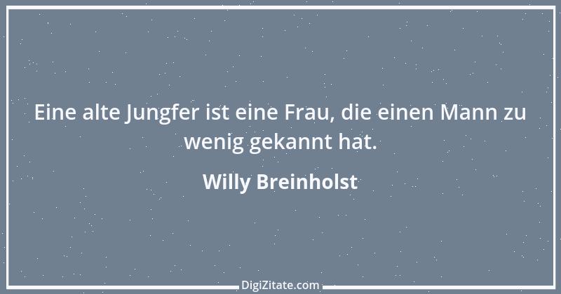 Zitat von Willy Breinholst 21