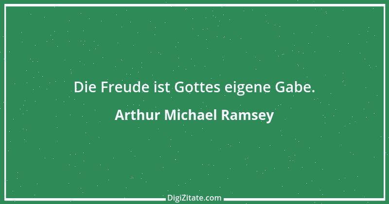 Zitat von Arthur Michael Ramsey 1