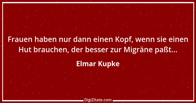 Zitat von Elmar Kupke 1018