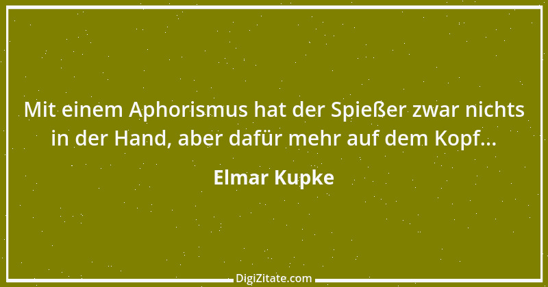 Zitat von Elmar Kupke 18