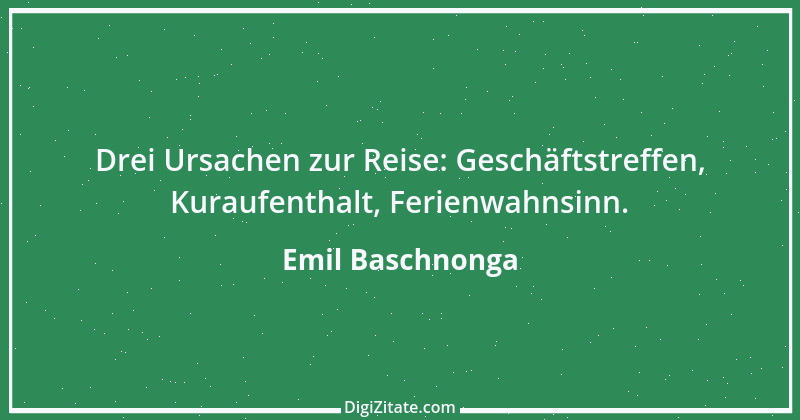 Zitat von Emil Baschnonga 84