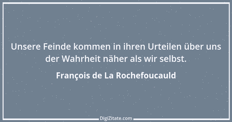 Zitat von François de La Rochefoucauld 601