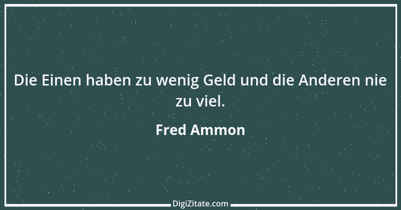 Zitat von Fred Ammon 112