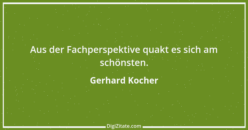 Zitat von Gerhard Kocher 197