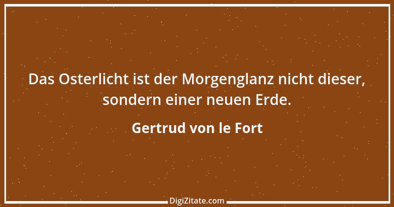 Zitat von Gertrud von le Fort 16