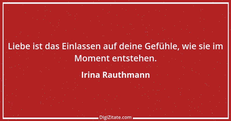 Zitat von Irina Rauthmann 215