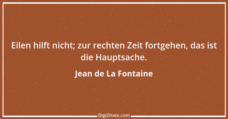 Zitat von Jean de La Fontaine 44