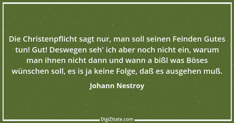 Zitat von Johann Nestroy 336