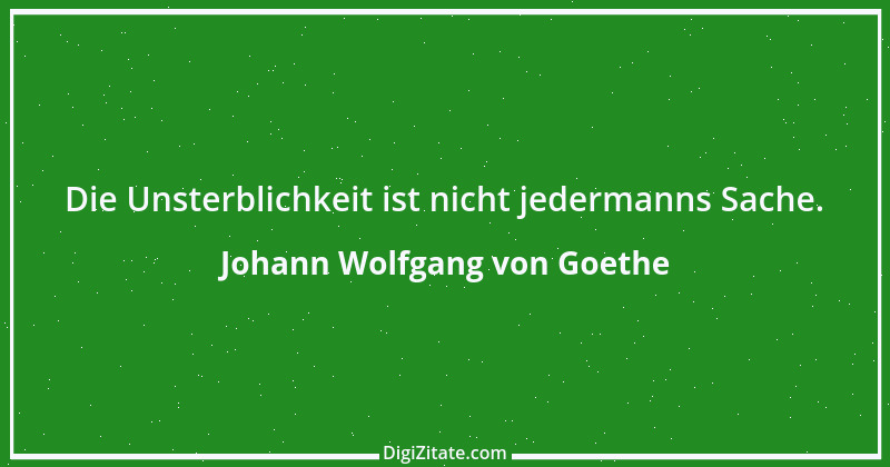 Zitat von Johann Wolfgang von Goethe 688