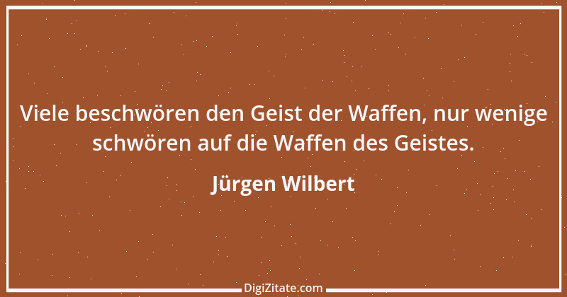 Zitat von Jürgen Wilbert 68