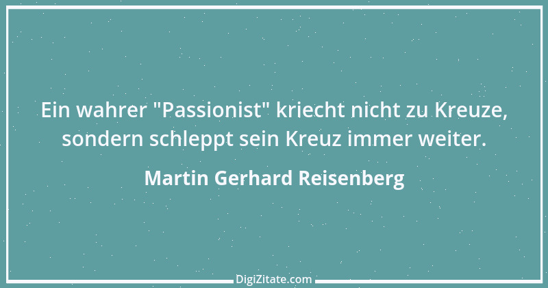 Zitat von Martin Gerhard Reisenberg 3