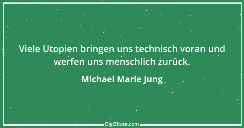 Zitat von Michael Marie Jung 255