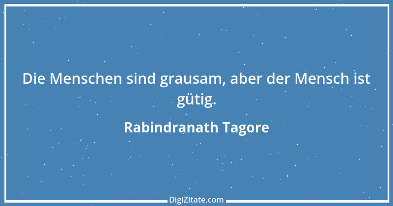 Zitat von Rabindranath Tagore 23