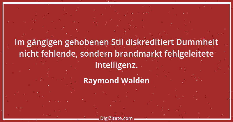 Zitat von Raymond Walden 161