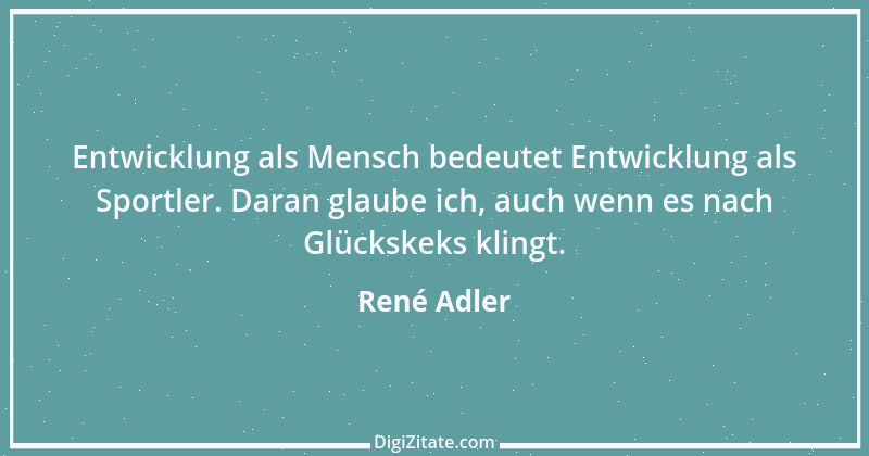 Zitat von René Adler 1