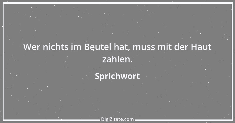 Zitat von Sprichwort 6680