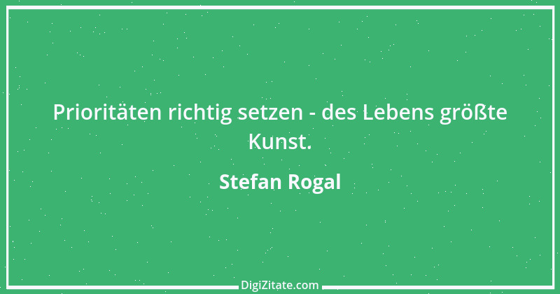 Zitat von Stefan Rogal 57