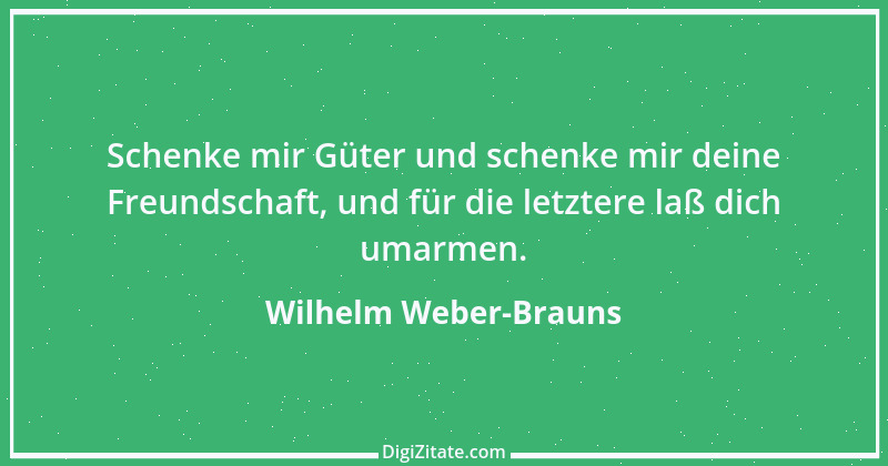 Zitat von Wilhelm Weber-Brauns 1