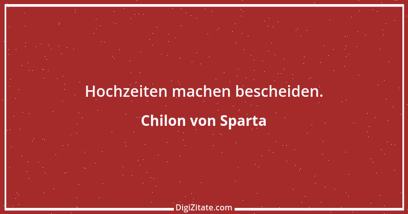 Zitat von Chilon von Sparta 8